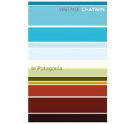 In Patagonia (Vintage classics)