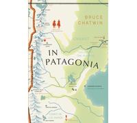 In Patagonia : (Vintage Voyages)