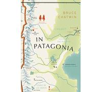 In Patagonia: (Vintage Voyages)
