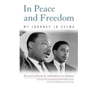In Peace and Freedom: My Journey in Selma (Civil Rights and the Struggle for Black Equality in the Twentieth Century)