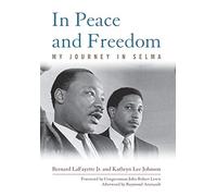 In Peace and Freedom: My Journey in Selma (Civil Rights and the Struggle for Black Equality in the Twentieth Century)