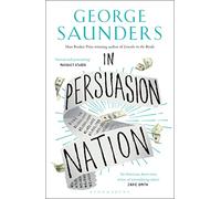 In Persuasion Nation: George Saunders