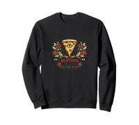 In Pizza We Crust Funny Vintage Floral Design Sweatshirt