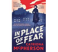 In Place of Fear : A gripping 2023 medical murder mystery crime thriller set in Edinburgh