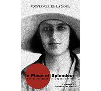 In Place of Splendour: The Autobiography of a Spanish Woman