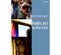 In Plain Sight: Public Art in the City