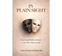In Plain Sight: Uncovering Hidden Darkness in the ‘Man-Made’ Church