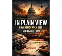 In Plain View: How Democracy Dies