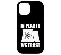 In Plants We Trust Funny Nuclear Energy Case for iPhone 12/12 Pro