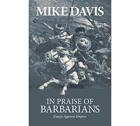 In Praise of Barbarians