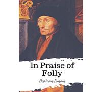 In Praise of Folly