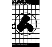 In Praise of Shadows 1st (first) edition Text Only