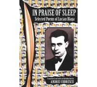 In Praise of Sleep: Selected Poems of Lucian Blaga