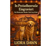 In Preiselbeersoße eingraviert: Ein Thanksgiving-Cozy-Krimi über feine Gesellschaft, Gedankenlesen und einen toten Spender (Die Mindreader Murder Club Mysteries)