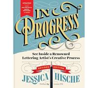 In Progress (Revised Edition) : See inside a Renowned L - NEW Jessica Hische 20