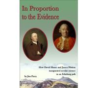 In Proportion To the Evidence: How David Hume and James Hutton Inaugurated Secular Science in an Edinburgh Pub