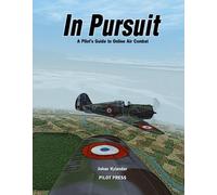In Pursuit: A Pilot's Guide to Online Air Combat