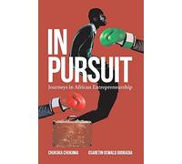 In Pursuit: Journeys in African Entrepreneurship