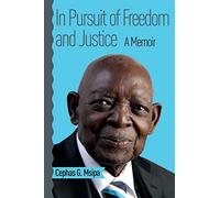 In Pursuit of Freedom and Justice: A Memoir