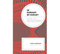 In Pursuit of Impact: Trauma- and Resilience-Informed Policy Development