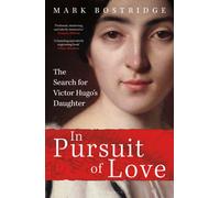 In Pursuit of Love : A Journey in the Footsteps of Obsession
