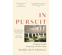 In Pursuit of Love: A Journey in the Footsteps of Obsession