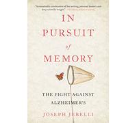 In Pursuit of Memory: The Fight Against Alzheimer's
