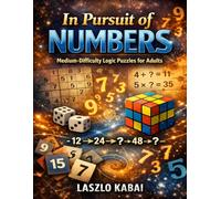 In Pursuit of Numbers: Medium-Difficulty Logic Puzzles for Adults. An excellent gift for any occasion, holiday, every day of the year.