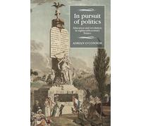 In Pursuit of Politics: Education and Revolution in Eighteenth-Century France (Studies in Modern French and Francophone History)