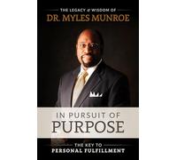 In Pursuit of Purpose: The Key to Personal Fulfillment