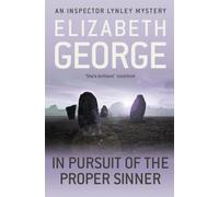 In Pursuit of the Proper Sinner : A Page-Turning Mystery Featuring Thomas Lynley, now appearing on BBC1 and iPlayer