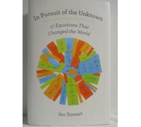In Pursuit of the Unknown: 17 Equations That Changed the World