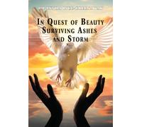 In Quest of Beauty: Surviving Ashes and Storm