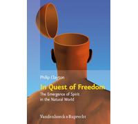 In Quest of Freedom: The Emergence of Spirit in the Natural World: 13 (Religion, Theologie Und Naturwissenschaft/Religion, Theology, And Natural Science)
