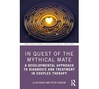 In Quest of the Mythical Mate: A Developmental Approach To Diagnosis And Treatment In Couples Therapy (Routledge Mental Health Classic Editions)