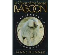 In Quest of the Sacred Baboon - A Scientists Journey (Paper) (Princeton Legacy Library)