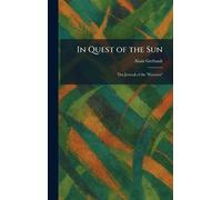 In Quest of the Sun: The Journal of the "Firecrest"