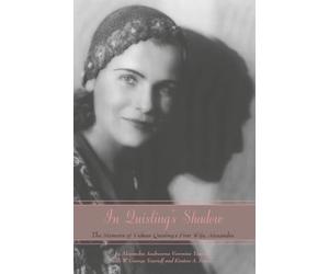 In Quisling's Shadow: The Memoirs of Vidkun Quisling's First Wife, Alexandra: 553 (Hoover Institution Press Publication (Paperback))