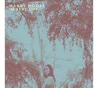 Mandy Moore - In Real Life
