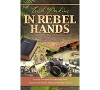 In Rebel Hands: The True Story of How God Spoke to a Group of Kidnapped Missionaries in the Jungles of Mozambique