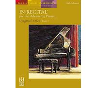 In Recital For The Advancing Pianist: Original Solos - Book 2 (The Fjh Pianist's Curriculum)