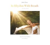 In Rhythm With Breath: In Movement (The Stillness Series)
