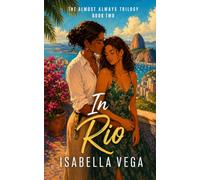 In Rio: A Spicy Sapphic Sequel (The Almost Always Trilogy)
