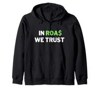 In ROAS We Trust - Funny Dropshipping/Ecommerce Joke Zip Hoodie