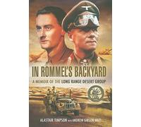 In Rommels Backyard: a Memoir of the Long Range Desert Group
