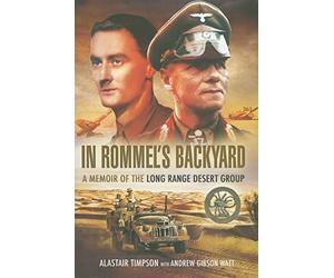 In Rommels Backyard: a Memoir of the Long Range Desert Group