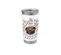 in Roux We Trust Gumbo Cajun Creole Louisiana Stainless Steel Insulated Tumbler