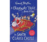 A Faraway Tree Adventure: In Santa Claus's Castle: Colour Short Stories (A Faraway Tree Adventure)