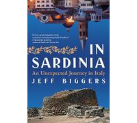 In Sardinia: An Unexpected Journey in Italy