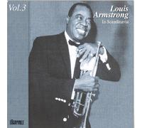 In Scandinavia,Vol.3 - Louis Armstrong Compact Disc
